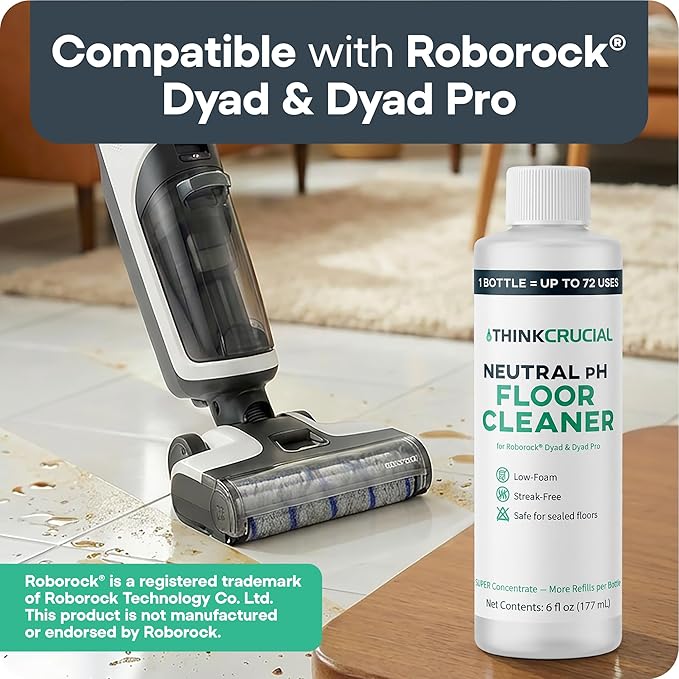 Think Crucial 72x Uses SUPER Concentrate Compatible with Roborock® Dyad & Dyad Pro – 6 oz Neutral pH Multi-Surface Floor Cleaning Solution
