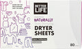 Better Life Natural Dryer Sheets, Unscented, 80 ct Pack of 6